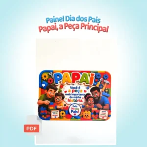 🧩💙 Painel Dia dos Pais – Papai, a Peça Principal